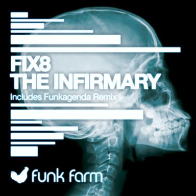The Infirmary - Funkagenda Remix