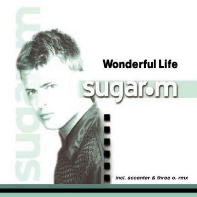 Wonderful Life - Accenter & Three O. Remix