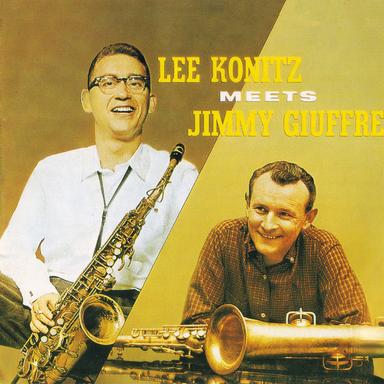 Lee Konitz Meets Jimmy Giuffre