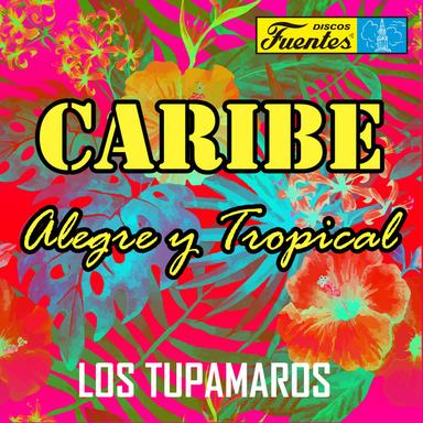 Caribe Alegre y Tropical
