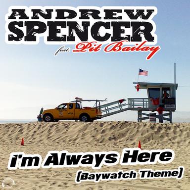 I’m Always Here (Baywatch Theme) - Radio Edit 2011