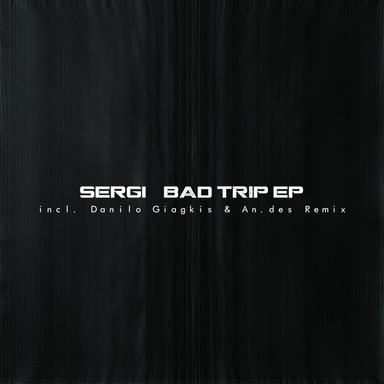 Bad Trip - Original Mix