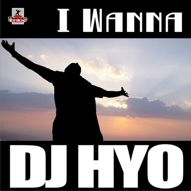 I Wanna - Dj Hyo Vs. Discoduck Radio Edit