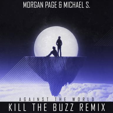 Against The World - Kill the Buzz Remix