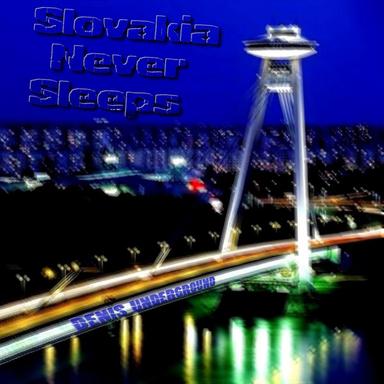 Slovakia Never Sleeps - Original Mix