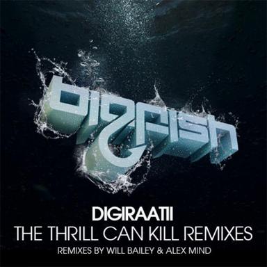 The Thrill Can Kill - Will Bailey Remix