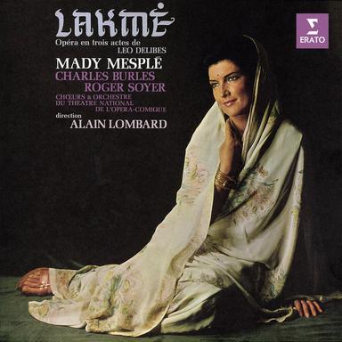Delibes: Lakmé, Act 2: Air des clochettes. "Où va la jeune hindoue" (Lakmé)