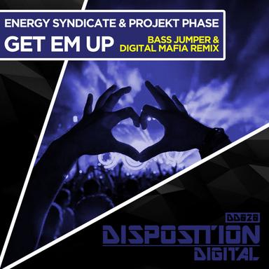 Get Em Up - Bass Jumper & Digital Mafia Remix