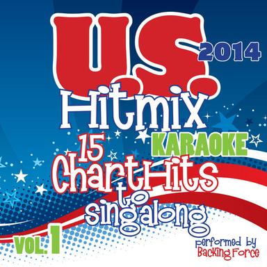 U.S. Karaoke Hit Mix - 2014 - Vol. 1