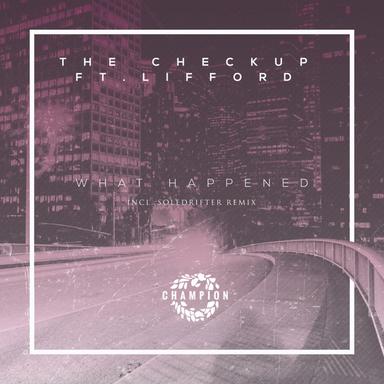 What Happened - Soledrifter Remix