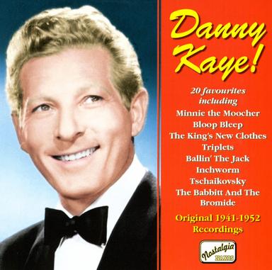 Kaye, Danny: Danny Kaye! (1941-1952)