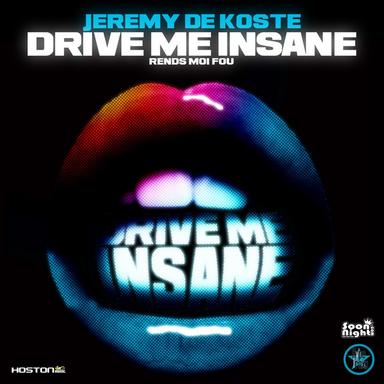 Drive Me Insane - Radio Edit