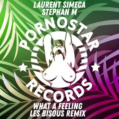 What a Feeling - Les Bisous Remix