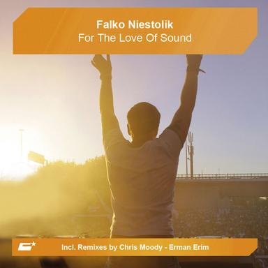 For The Love Of Sound - Chris Moody Mix