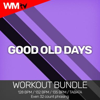 Good Old Days - Workout Remix 128 Bpm
