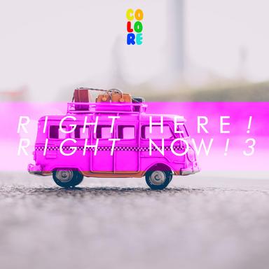 Right Here! Right Now! 3