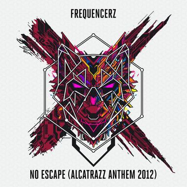 No Escape (Alcatrazz Anthem 2012) - Original Mix