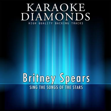 Sometimes (Karaoke Version) - Originally Performed By Britney Spears
