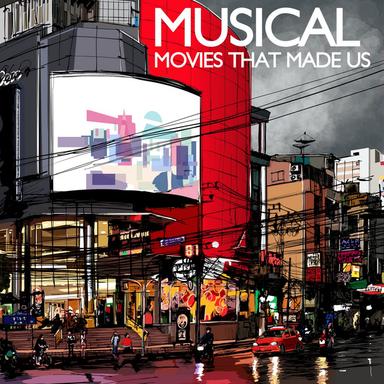 Musical 'movies That Made Us'