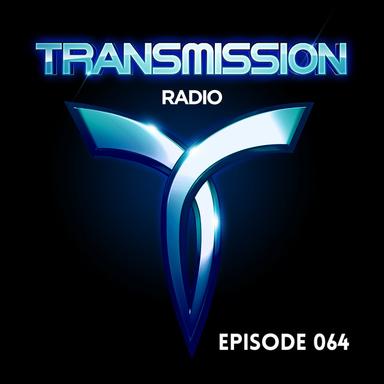 Transmission Radio Episode 064