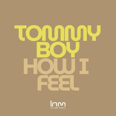 How I Feel - Original Mix