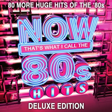 NOW That's What I Call 80s Hits (Deluxe Edition)