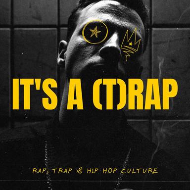 It's a (T)Rap - Rap, Trap & Hip Hop Culture