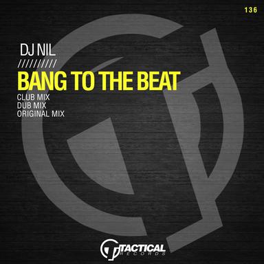 Bang To The Beat - Dub Mix