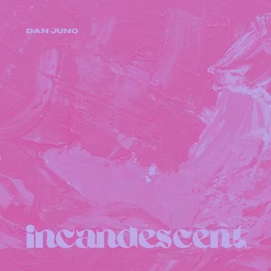 Incandescent