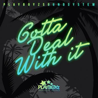 Gotta Deal With It - Original Mix