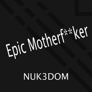 Epic Motherfucker - Hardstyle Mix