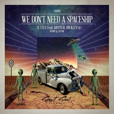 We Don't Need A Spaceship - Sylow Remix