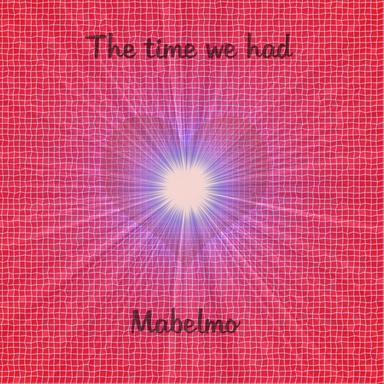The Time We Had - Original Mix