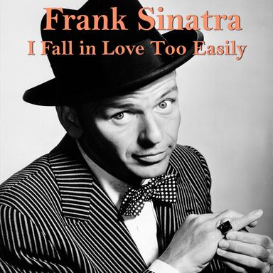 I Fall in Love Too Easily