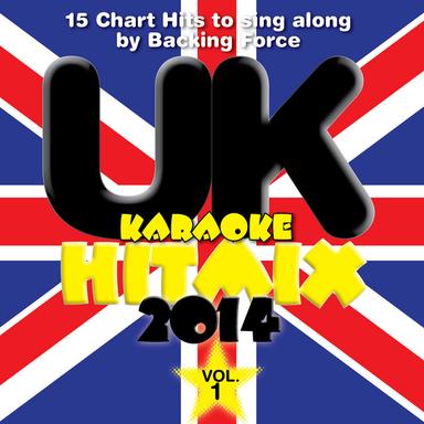 U.K. Karaoke Hit Mix - 2014 - Vol. 1