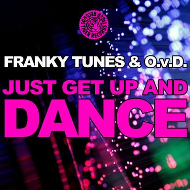 Just Get Up And Dance - Radio Edit