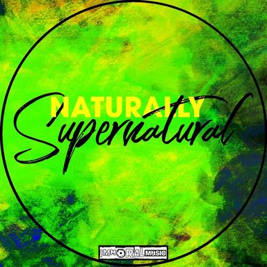 Naturally Supernatural - Original Mix