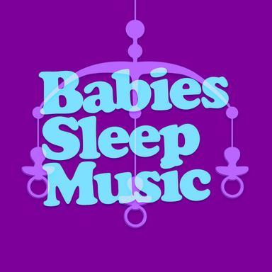 Babies Sleep Music