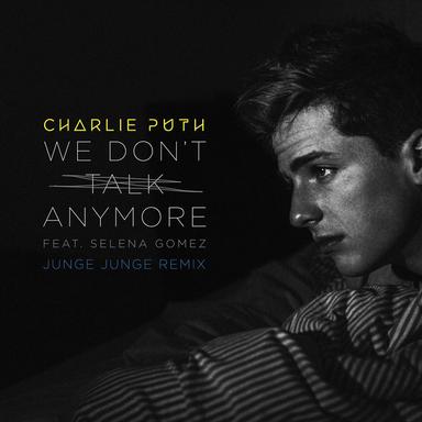 We Don't Talk Anymore - Junge Junge Remix
