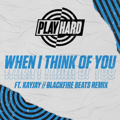 When I Think Of You - Blackfire Beats Remix