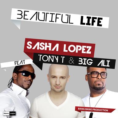 Beautiful Life (feat. Tony T & Big Ali) - Radio Edit