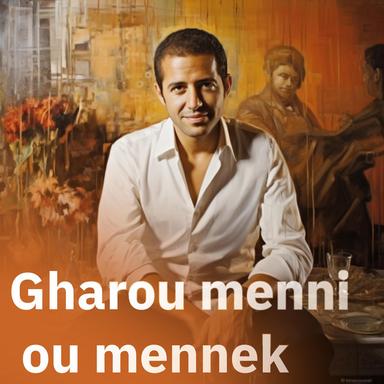 Gharou menni ou mennek
