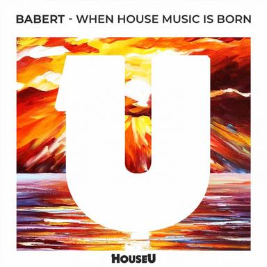 When House Music Is Born - Extended Mix