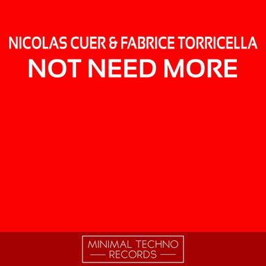 Not Need More - Original Mix