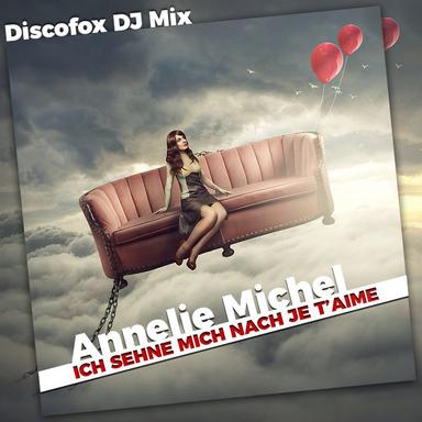 Ich sehne Mich nach Je t'aime - Discofox DJ Mix