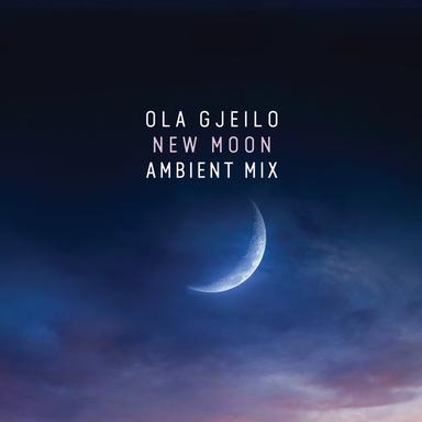 New Moon - Ambient Mix