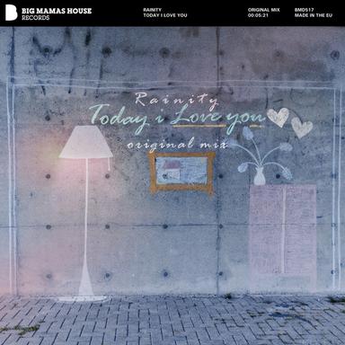 Today I Love You - Original Mix