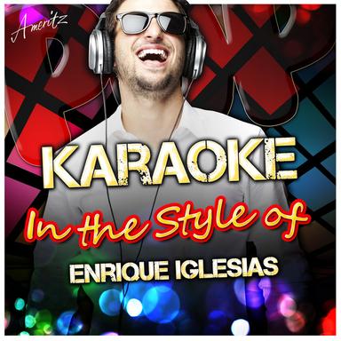 Karaoke - In the Style of Enrique Iglesias
