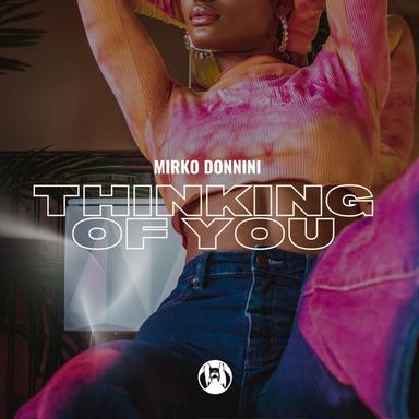 Thinking of You - Original Mix