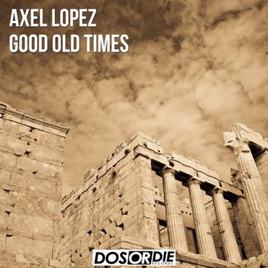 Old Good Times - Original Mix